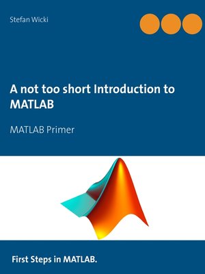 cover image of A not too short Introduction to MATLAB